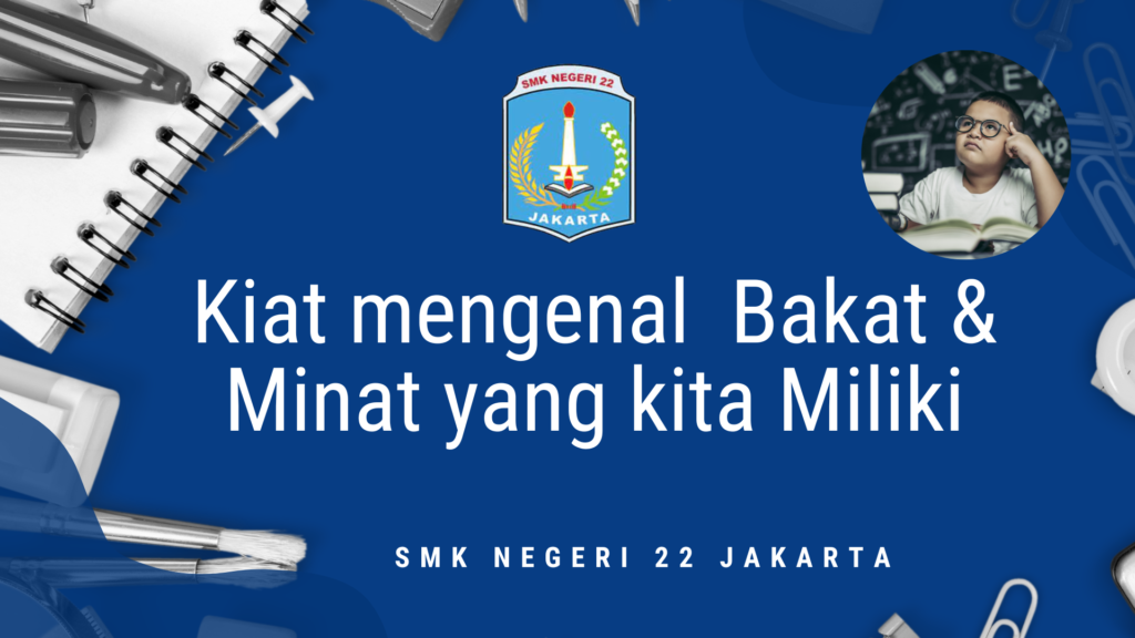 8 Cara Menemukan Minat Bakat Dan Potensi Di Dalam Diri – SMK Negeri 22 ...